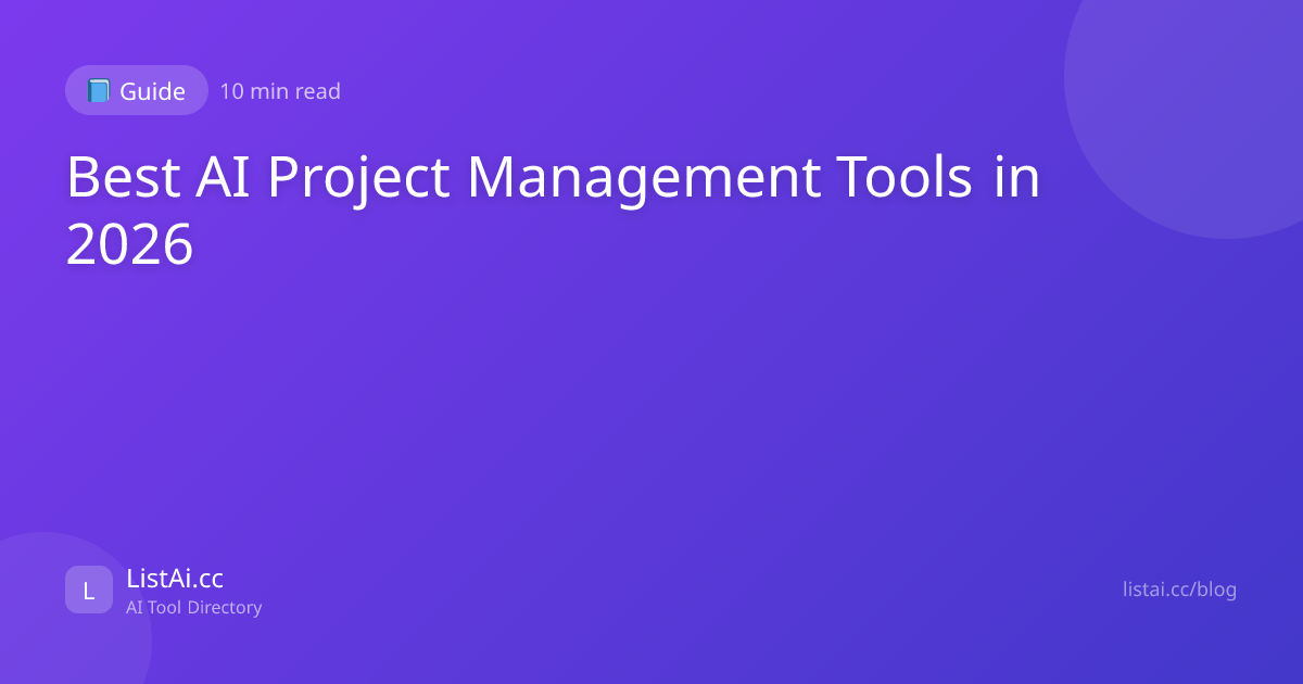 Best AI Project Management Tools in 2026 | ListAi.cc